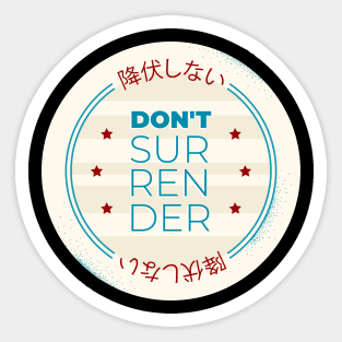 Don't Surrender Sticker